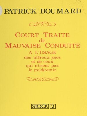 cover image of Court traité de mauvaise conduite à l'usage des affreux jojos et de ceux qui n'osent pas le (re)devenir